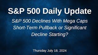 S&P 500 Daily Market Update for Thursday July 18, 2024