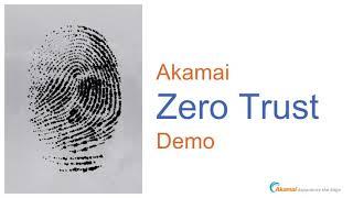 Akamai - Zero Trust Demo