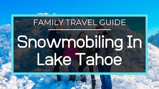 Lake Tahoe Snowmobile Tours Guide - Lake Tahoe Adventures!