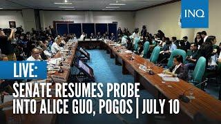 LIVE:  Senate resumes probe into Alice Guo, Pogos | July 10