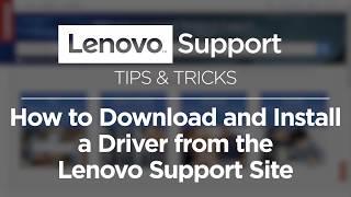 How to Download and Install a Driver from the Lenovo Support Site