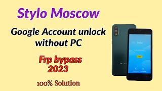 Stylo Moscow Google Account unlock without PC.Frp unlock without PC