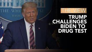 Trump Challenges Biden To Drug Test | The View