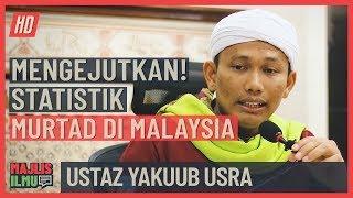 Ustaz Yaakub Yusra - Mengejutkan! Statistik Murtad di Malaysia