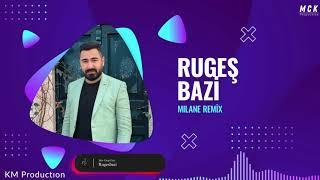 Rugeş Bazi Mıllane Remix Km Production 2021