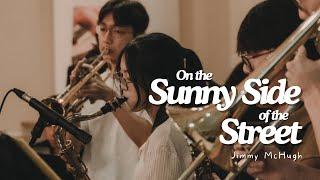 On The Sunny Side Of The Street | NUS Jazz Band's "Feastin' at the Umpteenth Hour" 2023