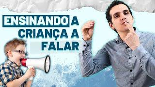 Como ensinar a criança a falar [AUTISMO E VOCALIZAÇÃO]