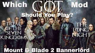 Which Game of Thrones Mod for Mount & Blade 2 Bannerlord Should You Play?