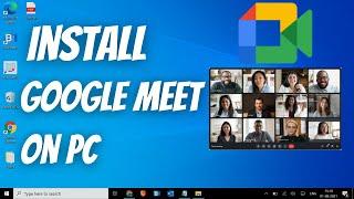 How to Install Google Meet App in Windows 11/10 (2022)