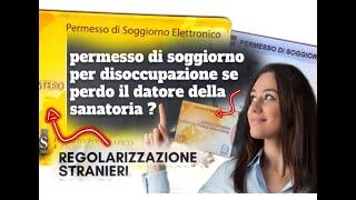 Permesso di soggiorno per disoccupazione se perdi il datore della sanatoria(Guida completa).