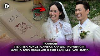 TAHNIAH! Tiba-Tiba Kongsi Gambar Kahwin! Rupanya Ini Wanita Yang Bergelar Isteri Sean Lee! Cantiknya