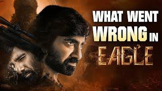 Eagle | What Went Wrong | Detailed Analysis | Ravi Teja , Anupama | Karthik Gattamaneni | Thyview
