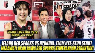 JELANG RED SPARKS VS HYUNDAI, YEUM HYE-SEON SEBUT MEGAWATI AKAN BAWA RED SPARKS KEMENANGAN BERUNTUN!