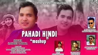 Hindi Pahari Mashup Song 2021 By Sandeep Lohiya||Jkb Sound||