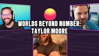 We Sit down with Worlds Beyond Number's Taylor Moore!