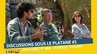 Discussions sous le platane #1 : Louis Garrel & Anne-Dominique Toussaint