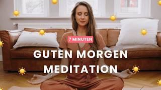 Geführte Morgen Meditation: Mit Leichtigkeit und Energie in den Tag starten | 7 Minuten