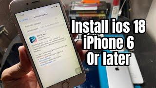 Install ios 18 iPhone 6s