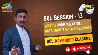 Normalization, Data Mart, and Data Warehouse Explained | Advanced SQL Class 13 | Vaarahi Cloud Tech