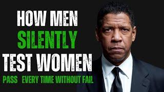 HOW MEN SILENTLY TEST WOMEN PASS EVERY TIME WITHOUT FAIL - Denzel Washington Motivation