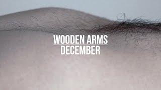 Wooden Arms - December (Official video)