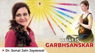 What is GarbhSanskar | Introduction to GarbhSanskar 2.0 by Dr Sonal Jain Jayaswal