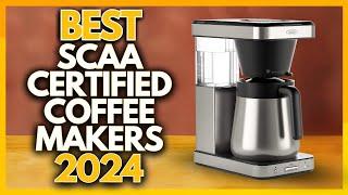 5 Best SCA Certified Coffee Makers In 2024
