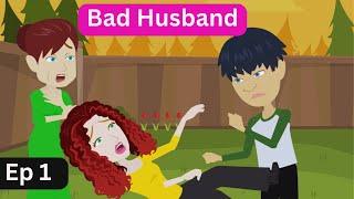 Bad Husband Part 1 | English story | English conversation | English animation | Talk It Easy