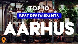 Top 10 Best Restaurants In Aarhus (Denmark) 