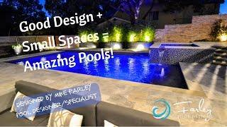 Good Design + Small Spaces = Amazing Pools