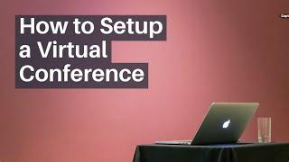 How to Setup a Virtual Conference