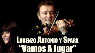 Lorenzo Antonio y SPARX - "Vamos A Jugar" (en vivo)