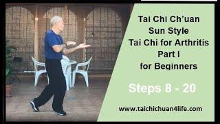 Sun style Tai Chi for Arthritis (TCA Part I) Steps 8 -20 for the beginner. "Practice after Class"