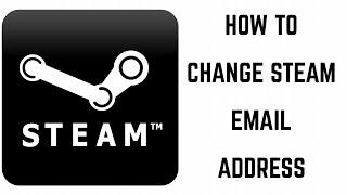 How to Change Steam Email Address