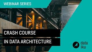 Crash Course in Data Architecture