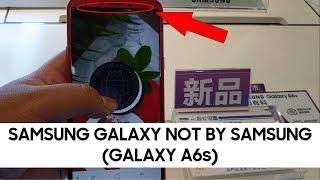 SAMSUNG GALAXY A6s BUT NOT BY SAMSUNG Hands On