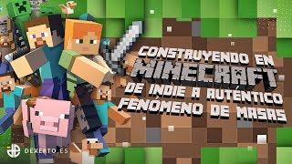 CONSTRUYENDO EN MINECRAFT: DE INDIE A AUNTÉNTICO FENÓMENO DE MASAS