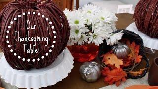 THANKSGIVING | Dollar Tree and Thrifted Tablescape