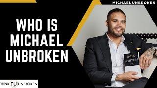 E108 Who is Michael Unbroken