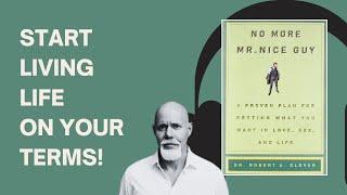 Stop People-Pleasing and Get the Life You Want| No More Mr. Nice Guy | Robert A Glover| Book Summary