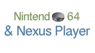 Nexus Player - Ultimate Nintendo 64 System