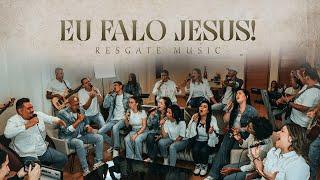 EU FALO JESUS! (I Speak Jesus) (Ao Vivo) | RESGATE MUSIC