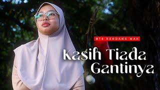 KASIH TIADA GANTI | BTS RENDANG MAK