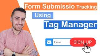 Become a Pro at Form Tracking using Google Tag Manager: The Ultimate Guide!