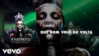 Natiruts - Que Bom Você de Volta (Áudio Oficial)