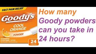 How many Goody powders can you take in 24 hours ?