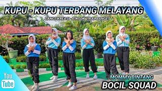 KUPU-KUPU TERBANG MELAYANG | DANCE KREASI - TIKTOK VIRAL | BOCIL SQUAD | MOMMY BINTANG