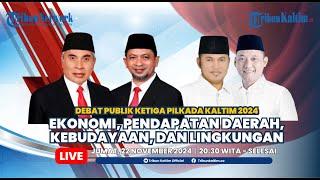  DEBAT PUBLIK KETIGA CALON GUBERNUR-WAKIL GUBERNUR KALTIM 2024