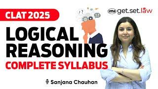 Logical Reasoning Syllabus for CLAT 2025 | Analysis from CLAT 2021 to 2024 | Sanjana Chauhan