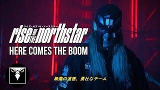 RISE OF THE NORTHSTAR - Here Comes The Boom (Official Music Video)